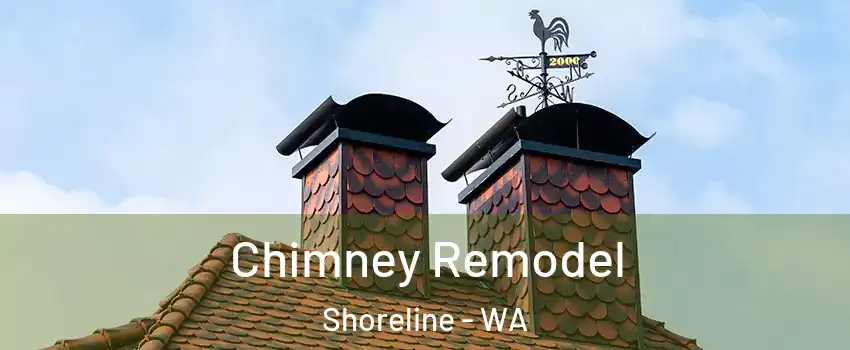  Chimney Remodel Shoreline - WA
