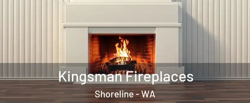  Kingsman Fireplaces Shoreline - WA