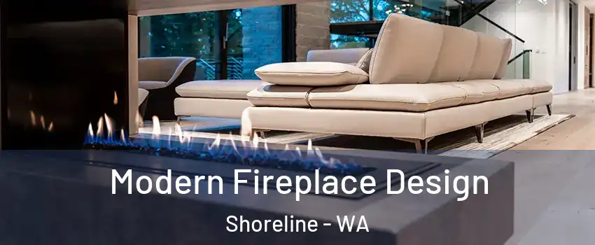  Modern Fireplace Design Shoreline - WA
