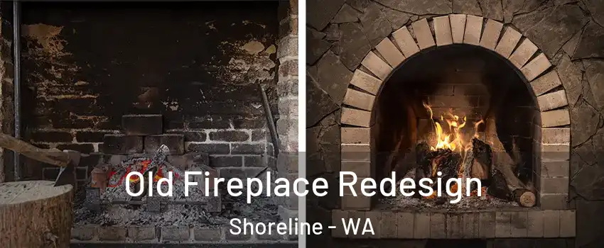  Old Fireplace Redesign Shoreline - WA